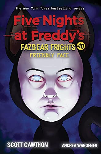 Friendly Face: An AFK Book (Five Nights at Freddy’s: Fazbear Frights #10) (10)