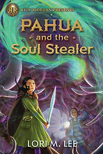 Pahua and the Soul Stealer (Rick Riordan Presents)