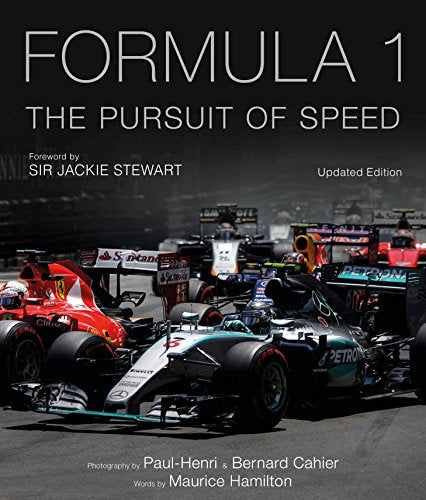 Formula One: The Pursuit of Speed: A Photographic Celebration of F1's Greatest Moments