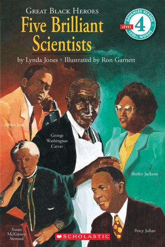 Scholastic Reader Level 4: Great Black Heroes: Five Brilliant Scientists: Five Brilliant Scientists (level 4)