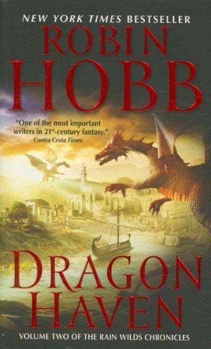Dragon Haven (Rain Wilds Chronicles, Vol. 2)