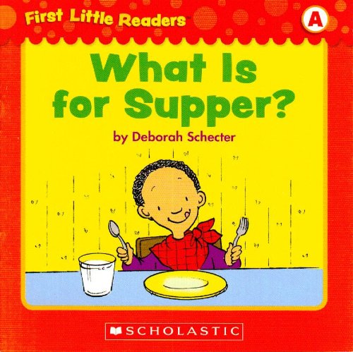 What Is for Supper? (First Little Readers; Level A)