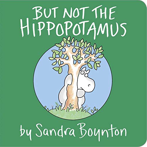 But Not the Hippopotamus (Boynton on Board)