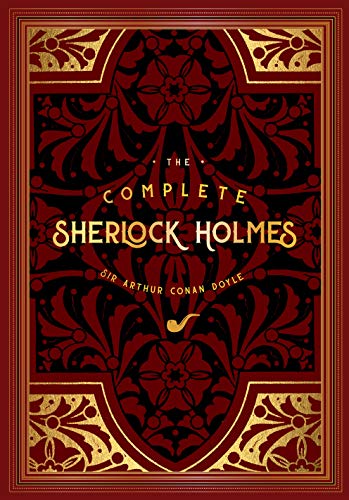 The Complete Sherlock Holmes (Timeless Classics, 2)