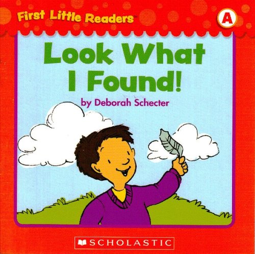 Look What I Found! (First Little Readers; Level A)
