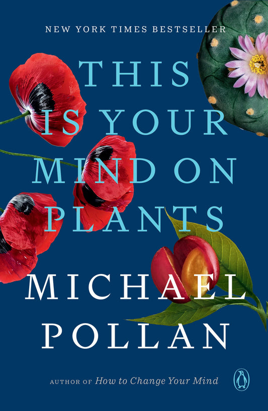 This Is Your Mind on Plants [Paperback]
